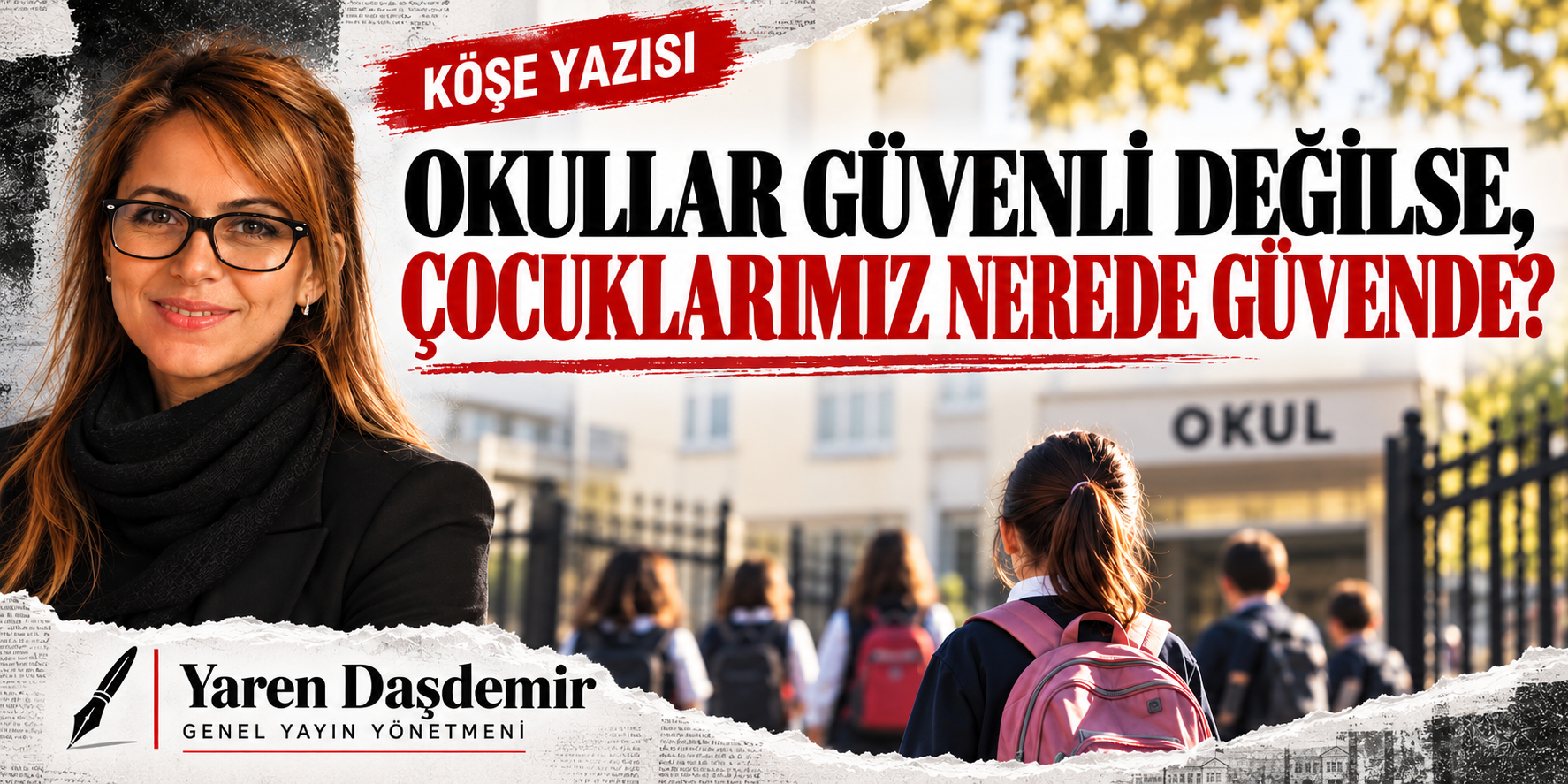 Okullar Güvenli Değilse, Çocuklarımız Nerede Güvende?